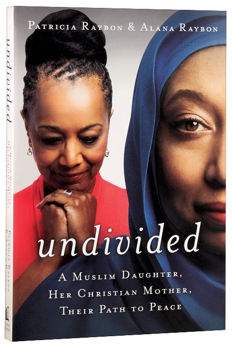 Undivided: A Muslim Daughter, Her Christian Mother, Their Path to Peace