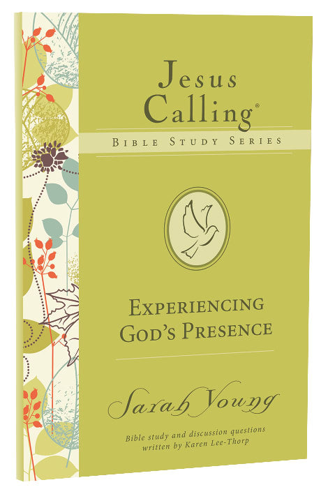 Experiencing God's Presence (#01 in Jesus Calling Bible Study Series)