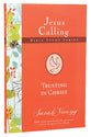 Trusting in Christ (#02 in Jesus Calling Bible Study Series)