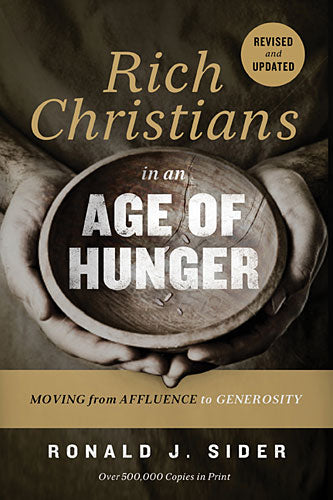 Rich Christians in An Age of Hunger