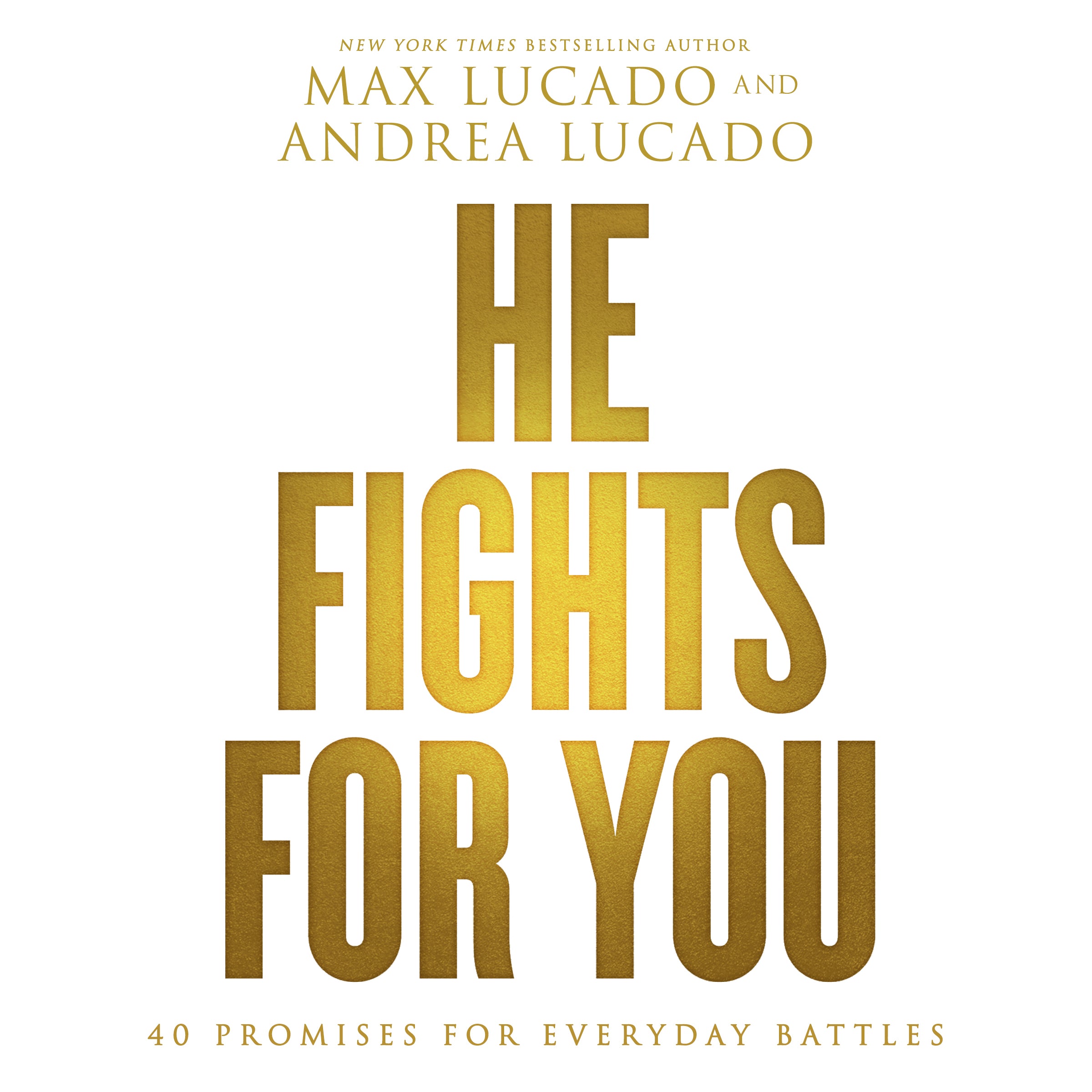 He Fights For You: 40 Promises For Everyday Battles