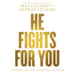 He Fights For You: 40 Promises For Everyday Battles