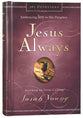 Jesus Always Embracing Joy in His Presence