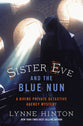 Sister Eve and the Blue Nun (#03 in Divine Private Detective Agency Mystery Series)