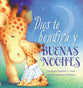 Dios Te Bendiga Y Buenas Noches (God Bless You and Good Night) (A God Bless Book Series) (Spanish)