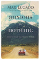 Anxious For Nothing: Finding Calm in a Chaotic World