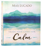 Trade Your Cares For Calm: God's Promise of Perfect Peace
