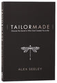 Tailor Made: Discover the Secret to Who God Created You to Be