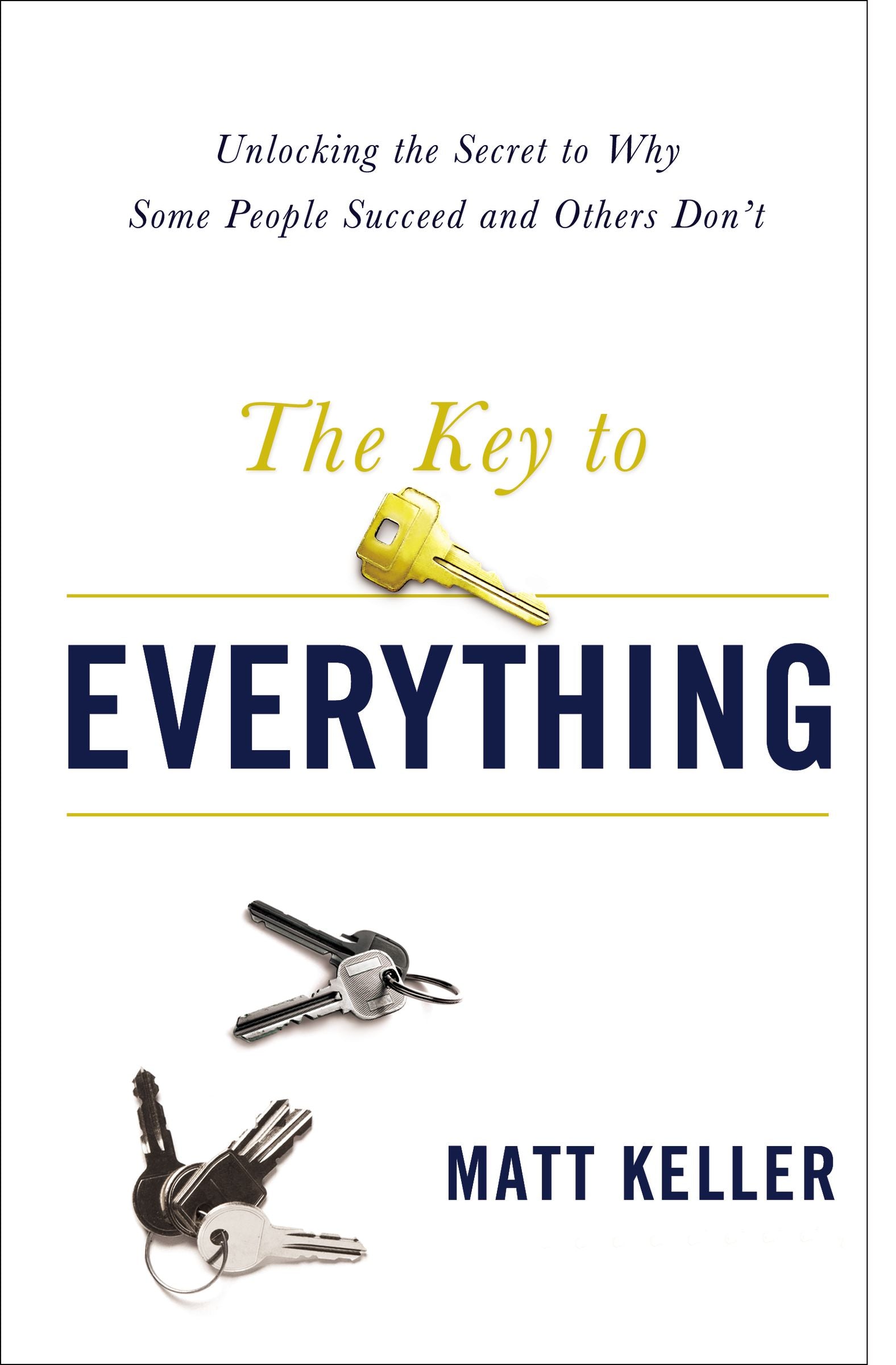 Key to Everything: Unlocking the Life You Dream of Living