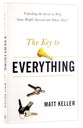 Key to Everything: Unlocking the Life You Dream of Living