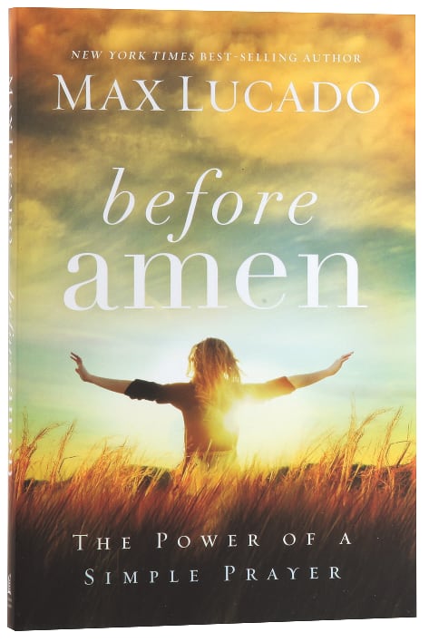 Before Amen: The Power of a Simple Prayer