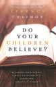 Do Your Children Believe?