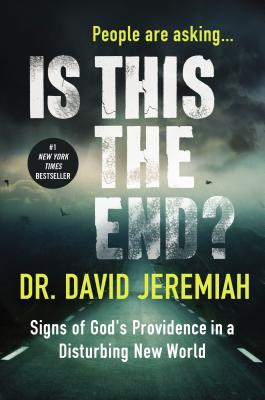 Is This the End? Signs of God's Providence in a Disturbing New World