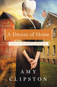 A Dream of Home (#03 in Hearts Of The Lancaster Grand Hotel Series)
