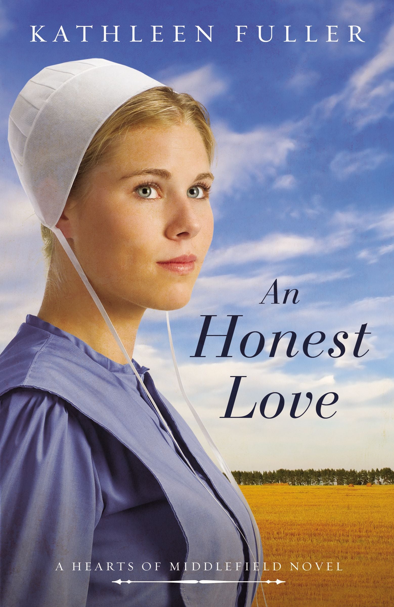 An Honest Love (#02 in Hearts Of Middlefield Series)