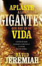 Aplaste a Los Gigantes Que Hay En Su Vida (Slaying The Giants In Your Life) (Spanish)
