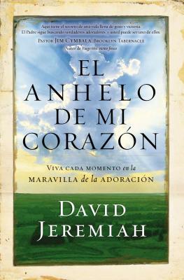 Anhelo De Mi Corazn, El (My Heart's Desire) (Spanish)