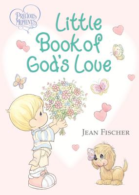 Little Book of God's Love (Precious Moments Series)