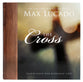 The Cross (Inspiration For Everyday Life Series)