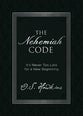 The Nehemiah Code: It's Never Too Late For a New Beginning