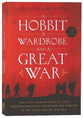 Hobbit, a Wardrobe and a Great War, a