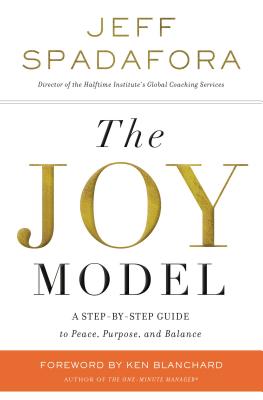 The Joy Model: A Step-By-Step Guide to Peace, Purpose, and Balance