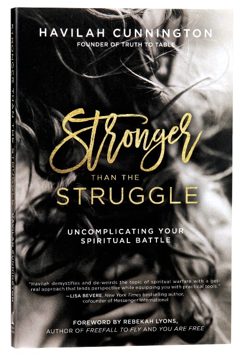 Stronger Than the Struggle: Uncomplicating Your Spiritual Battle
