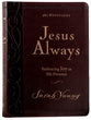 Jesus Always Large Deluxe Embracing Joy in His Presence