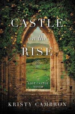 Castle on the Rise (#02 in The Lost Castle Series)