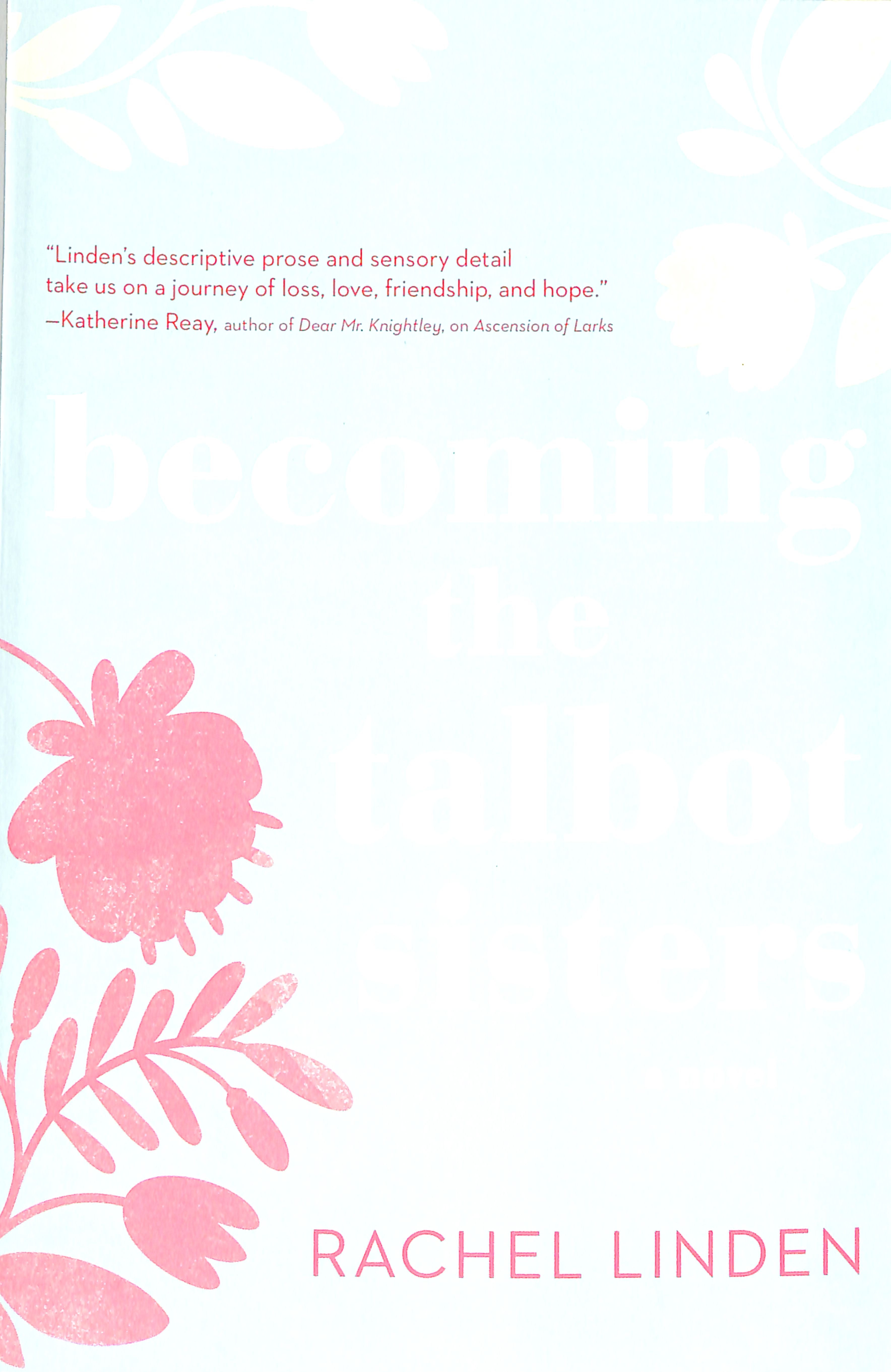 Becoming the Talbot Sisters: A Novel of Two Sisters and the Courage That Unites Them