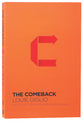 The Comeback: It's Not Too Late and You're Never Too Far