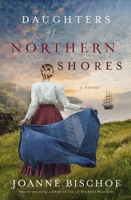 Daughters of Northern Shores (#02 in Blackbird Mountain Novel Series)