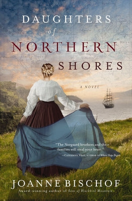 Daughters of Northern Shores (#02 in Blackbird Mountain Novel Series)