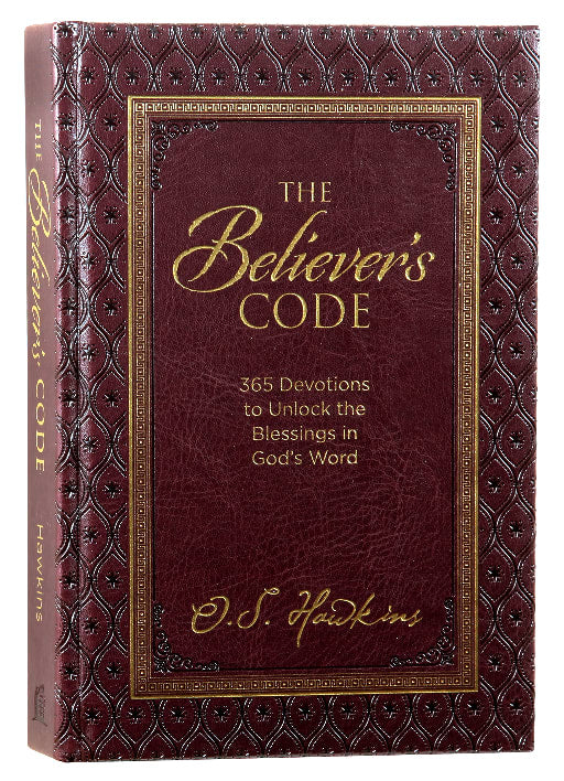 The Believer's Code: 365 Devotions to Unlock the Blessings of God's Word