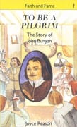 To Be a Pilgrim (Faith And Fame Series)