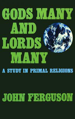 Gods Many and Lords Many
