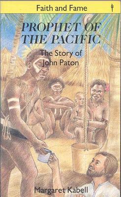 Prophet of the Pacific (Faith And Fame Series)