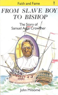 From Slave Boy to Bishop (Faith And Fame Series)