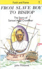 From Slave Boy to Bishop (Faith And Fame Series)