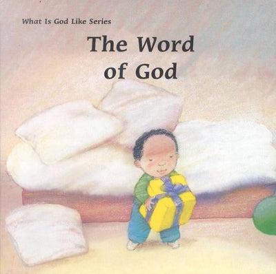 What is God Like? the Word of God