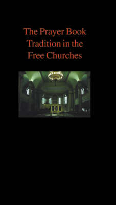 The Prayer Book Tradition in the Free Churches