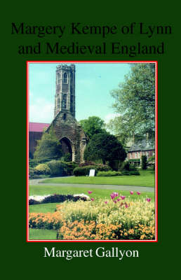 Margery Kempe of Lynn and Medieval England