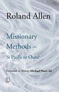 Missionary Methods: St Paul's Or Ours?