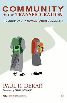 Community of the Transfiguration: Journey of a New Monastic Community