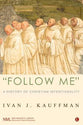 "Follow Me": A History of Christian Intentionality