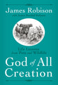 God of All Creation: Life Lessons From Pets and Wildlife