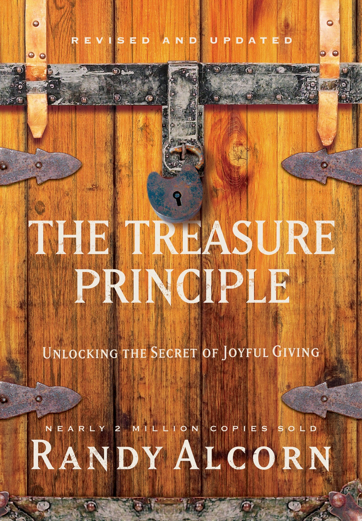 The Treasure Principle: Unlocking the Secret of Joyful Giving (And Edition)