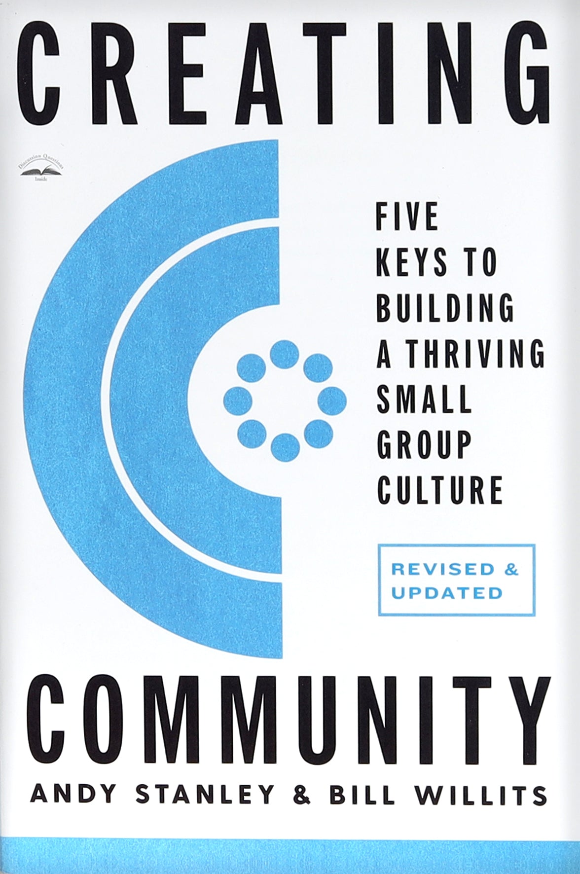 Creating Community: Five Keys to Building a Thriving Small-Group Culture