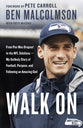Walk on: From Pee Wee Dropout to the Nfl Sideline - My Unlikely Story of Football, Purpose and Following An Amazing God