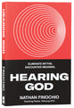 Hearing God: A Guide to Figuring Out What He's Saying to You